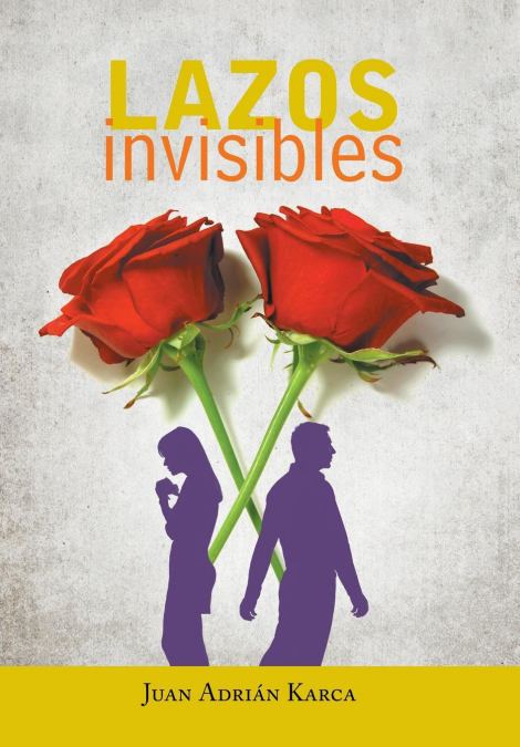 Lazos Invisibles 1 Libro Lazos Invisibles - KusiBooks