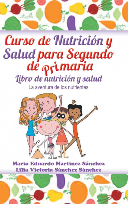 Curso De Nutrición Y Salud Para Segundo De Primaria 1 Libro Curso De Nutrición Y Salud Para Segundo De Primaria - KusiBooks