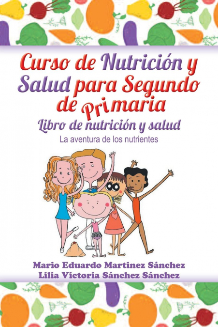 Curso De Nutrición Y Salud Para Segundo De Primaria 1 Libro Curso De Nutrición Y Salud Para Segundo De Primaria - KusiBooks