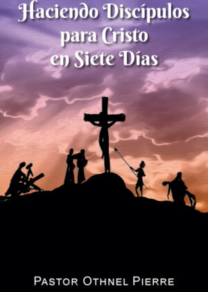 Libro Haciendo Discípulos Para Cristo En Siete Días - KusiBooks