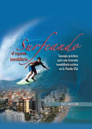 Libro Surfeando El Repunte Inmobilario <span> Enzo Anzellini </span> - KusiBooks