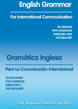 Libro English Grammar for International Communication <span> Ph.D. Prof. Benjamin Franklin Arias/Prof. Benjamin Franklin Arias Ph.D. </span> - KusiBooks