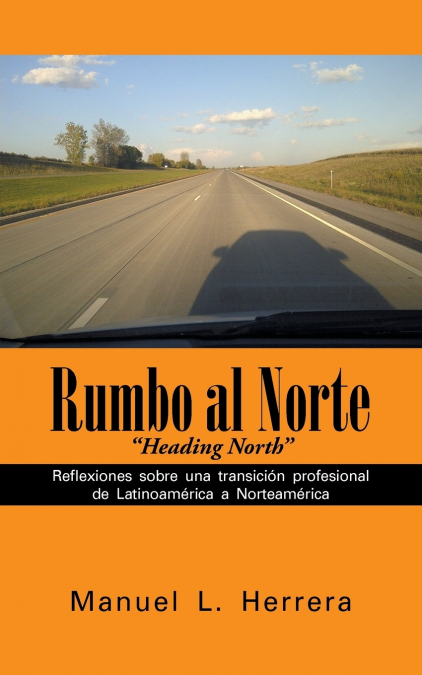 Rumbo al Norte <span> Manuel L. Herrera </span> 1 Libro Rumbo al Norte Manuel L. Herrera - KusiBooks