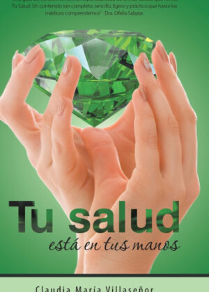 Libro Tu salud está en tus manos <span> Claudia María Villaseñor </span> - KusiBooks