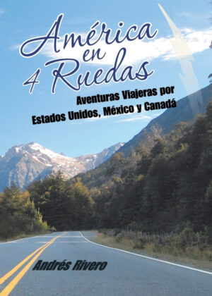 Libro América en 4 Ruedas <span> Andrés Rivero </span> - KusiBooks
