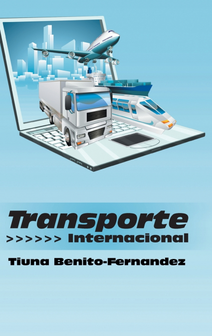 Transporte Internacional <span> Tiuna Benito-Fernandez </span> 1 Libro Transporte Internacional Tiuna Benito-Fernandez - KusiBooks