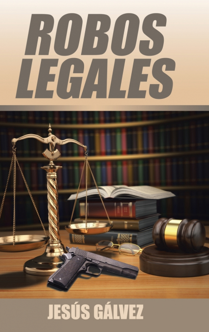 Robos Legales <span> Jesús Gálvez </span> 1 Libro Robos Legales Jesús Gálvez - KusiBooks