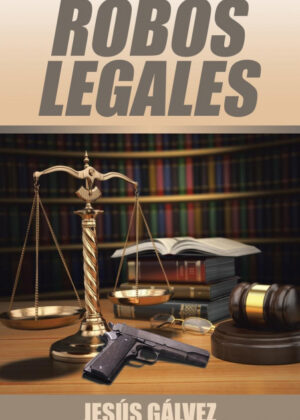 Libro Robos Legales <span> Jesús Gálvez </span> - KusiBooks