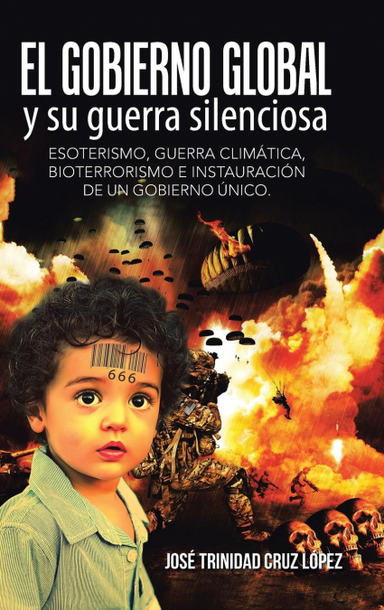 El Gobierno Global Y Su Guerra Silenciosa 1 Libro El Gobierno Global Y Su Guerra Silenciosa - KusiBooks