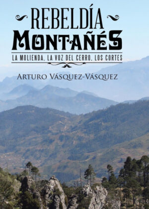Libro Rebeldía montañés <span> Arturo Vásquez-Vásquez </span> - KusiBooks
