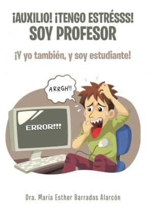 Libro ¡Auxilio! ¡tengo estrésss! soy profesor <span> Dra. María Esther Barradas Alarcón </span> - KusiBooks