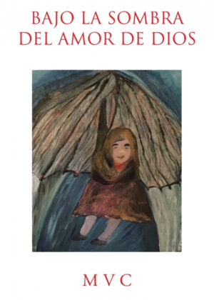 Libro Bajo la sombra del amor de Dios <span> MVC </span> - KusiBooks