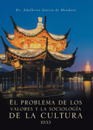 Libro El problema de los valores y la sociología de la cultura 1933 <span> Dr. Adalberto García de Mendoza </span> - KusiBooks