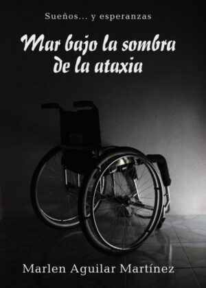 Libro Mar bajo la sombra de la ataxia <span> Marlen Aguilar Martínez </span> - KusiBooks