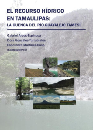 Libro El recurso hídrico en Tamaulipas <span> Arcos/Gonzalez/Martinez </span> - KusiBooks