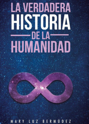 Libro La verdadera historia de la humanidad <span> Mary Luz Bermudez </span> - KusiBooks