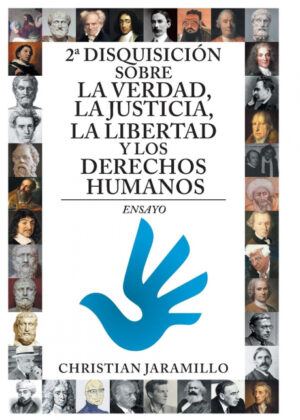 Libro 2ª disquisición sobre la verdad, la justicia, la libertad y los derechos humanos <span> Christian Jaramillo </span> - KusiBooks