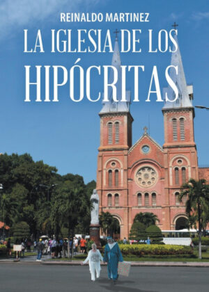 Libro La Iglesia De Los Hipócritas <span> Reinaldo Martínez </span> - KusiBooks