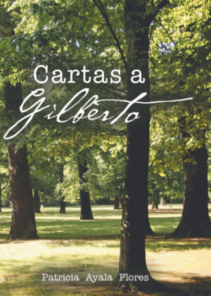Libro Cartas a Gilberto <span> Patricia Flores Ayala </span> - KusiBooks