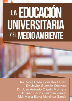 Libro La Educación Universitaria Y El Medio Ambiente <span> Dr. Nora Hilda González </span> - KusiBooks