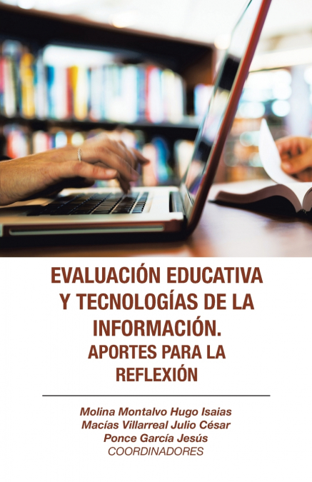 Evaluación Educativa Y Tecnologías De La Información. Aportes Para La Reflexión 1 Libro Evaluación Educativa Y Tecnologías De La Información. Aportes Para La Reflexión - KusiBooks
