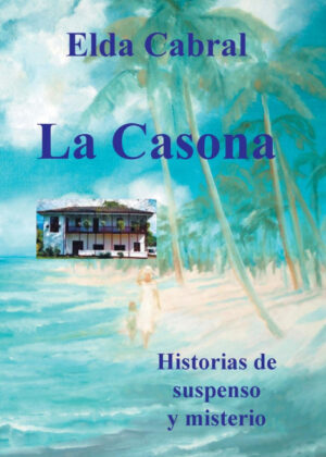Libro La Casona <span> Elda Cabral </span> - KusiBooks