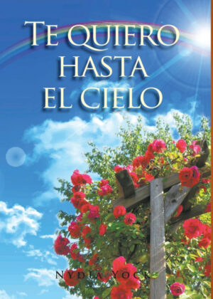 Libro Te quiero hasta el cielo <span> Nydia Yock </span> - KusiBooks