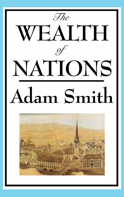 The Wealth of Nations <span> Adam Smith </span> 1 Libro The Wealth of Nations Adam Smith - KusiBooks