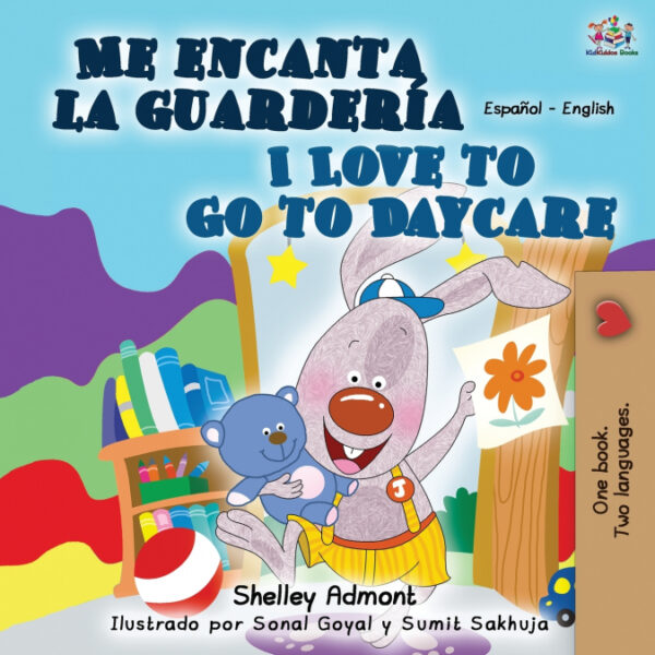 Me encanta la guardería I Love to Go to Daycare <span> Shelley Admont/KidKiddos Books </span>