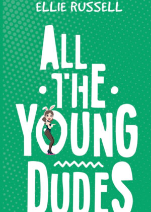 Libro All the Young Dudes <span> Ellie Russell </span> - KusiBooks