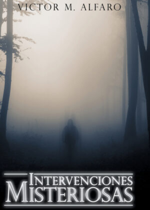Libro Intervenciones Misteriosas <span> Victor M. Alfaro </span> - KusiBooks