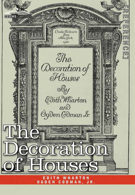 The Decoration of Houses <span> Edith Wharton/Ogden Jr. Codman </span> 1 The Decoration of Houses <span> Edith Wharton/Ogden Jr. Codman </span>