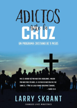 Libro Adictos Ante la Cruz <span> Larry Skrant </span> - KusiBooks
