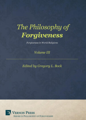 Philosophy of Forgiveness <span> Gregory L. Bock </span>