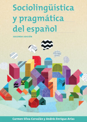 Libro Sociolinguistica y Pragmatica del Espanol <span> Carmen Silva-Corvalán/Andrés Enrique-Arias. </span> - KusiBooks