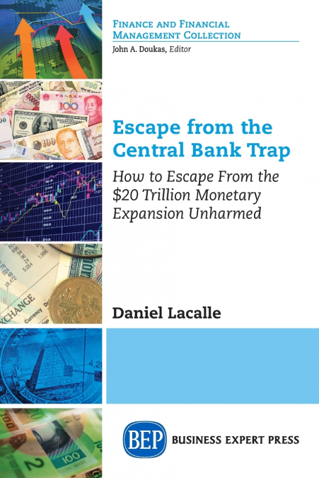 Escape from the Central Bank Trap <span> Daniel Lacalle </span> 1 Libro Escape from the Central Bank Trap Daniel Lacalle - KusiBooks