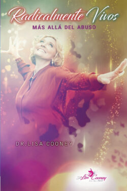 Libro Radicalmente Vivos MÁS ALLÁ DEL ABUSO - Spanish  Dr. Lisa Cooney  - KusiBooks