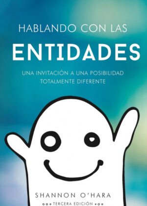 Libro Hablando Con Las Entidades - Talk to the Entities Spanish <span> Shannon O'Hara/Shannon OHara </span> - KusiBooks