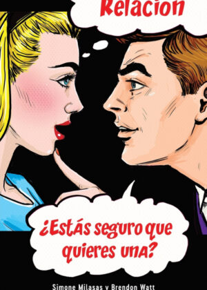 Libro Relación ¿Estás seguro que quieres una?<span> Simone Milasas/Brendon Watt </span> - KusiBooks