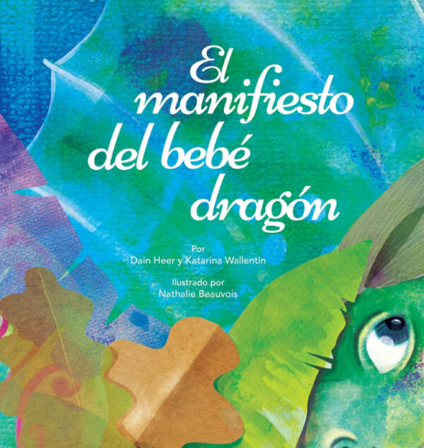 El manifiesto del bebé dragón (Spanish) <span> Dain Heer/Katarina Wallentin </span>