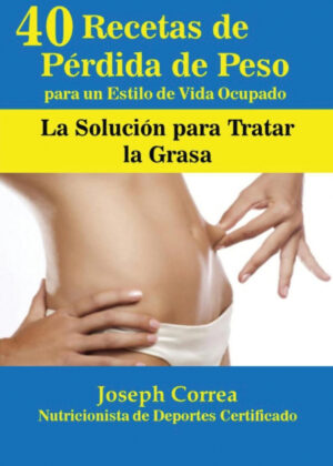 Libro 40 Recetas de Pérdida de Peso para un Estilo de Vida Ocupado <span> Joseph Correa </span> - KusiBooks