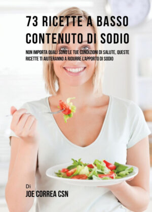 Libro 73 Ricette A Basso Contenuto Di Sodio <span> Joe Correa </span> - KusiBooks