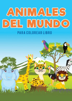 Libro Animales del mundo para colorear Libro <span> Coloring Pages for Kids </span> - KusiBooks