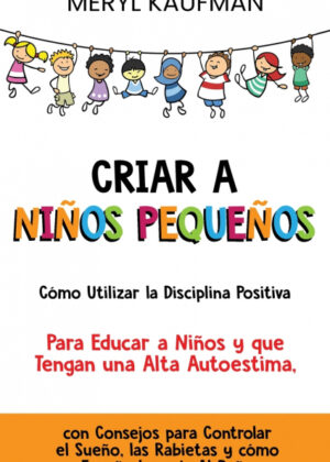 Libro Criar A Niños Pequeños - KusiBooks