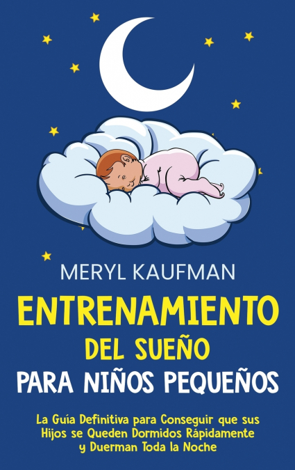 Entrenamiento Del Sueño Para Niños Pequeños 1 Libro Entrenamiento Del Sueño Para Niños Pequeños - KusiBooks