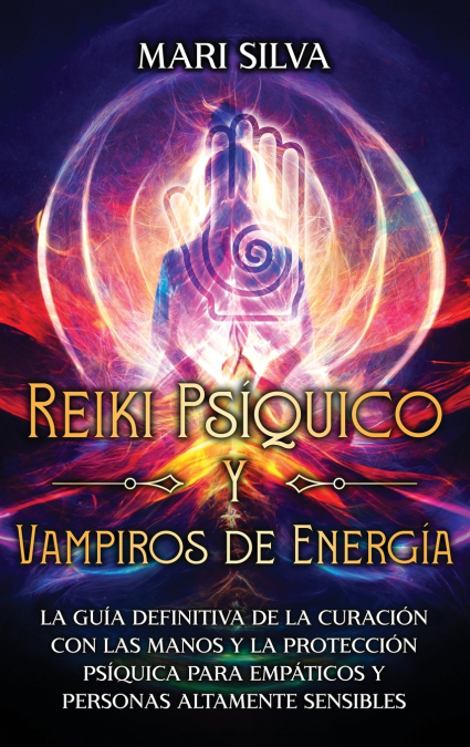 Reiki Psíquico Y Vampiros De Energía 1 Libro Reiki Psíquico Y Vampiros De Energía - KusiBooks