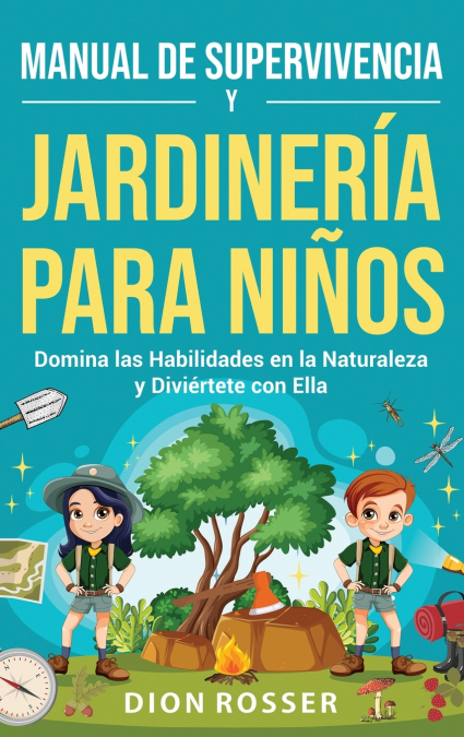 Manual De Supervivencia Y Jardinería Para Niños 1 Libro Manual De Supervivencia Y Jardinería Para Niños - KusiBooks