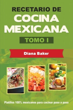 Libro Recetario de Cocina Mexicana Tomo I  Diana Baker  - KusiBooks