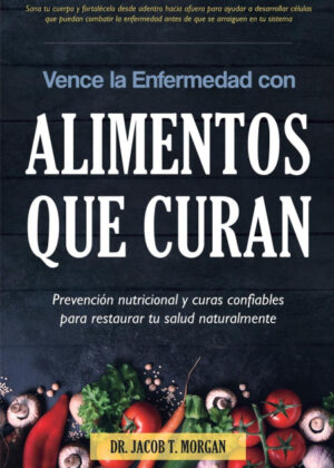 Libro Vence la Enfermedad con Alimentos que Curan <span> Dr. Jacob T. Morgan </span> - KusiBooks