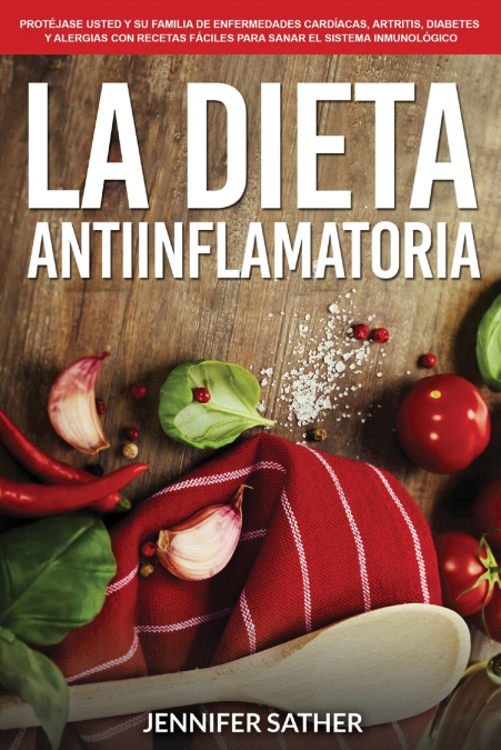 La Dieta Antiinflamatoria <span> Jennifer Sather </span> 1 Libro La Dieta Antiinflamatoria Jennifer Sather - KusiBooks